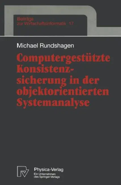 Buy Computergestützte Konsistenzsicherung in Der Objektorientierten Systemanalyse | by Michael Rundshagen | Springer | by Michael Rundshagen | Springer | by Michael Rundshagen | Springer | by Michael Rundshagen | Springer | by Michael Rundshagen | Springer | by Michael Rundshagen | Springer | by Michael Rundshagen | Springer | by Michael Rundshagen | Springer | by Michael Rundshagen | Springer | by Michael Rundshagen | Springer | by Michael Rundshagen | Springer | by Michael Rundshagen | Springer |  — BookShops.in