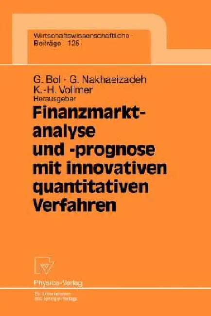 Buy Finanzmarktanalyse Und- Prognose Mit Innovativen Quantitativen Verfahren (English, Georg Bol | Gholamreza Nakhaeizadeh | Karl-Heinz Vollmer) — BookShops.in