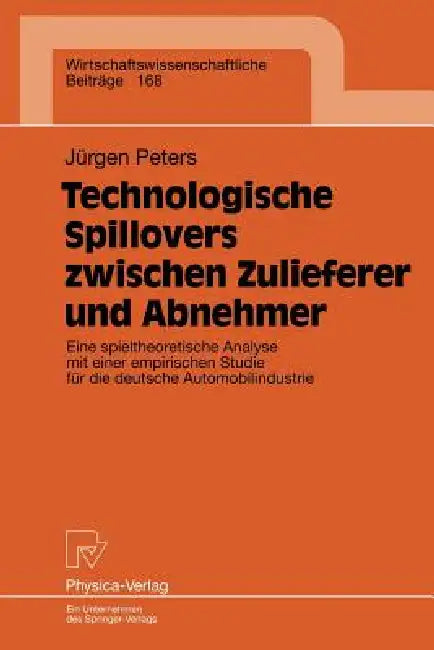 Buy Technologische Spillovers Zwischen Zulieferer Und Abnehmer (English, Jürgen Peters) — BookShops.in