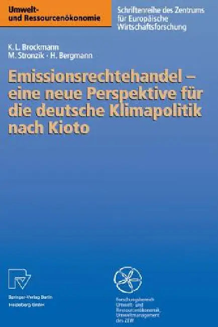 Buy Emissionsrechtehandel -- Eine Neue Perspektive Für Die Deutsche Klimapolitik Nach Kioto (English, Karl L. Brockmann | Marcus Stronzik | Heidi Bergmann) — BookShops.in