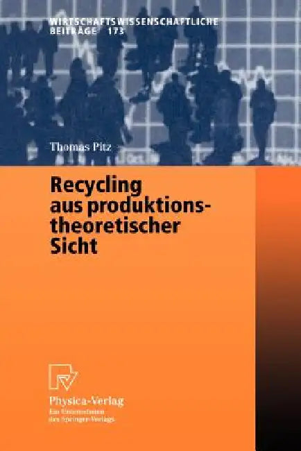 Buy Recycling Aus Produktionstheoretischer Sicht (English, Thomas Pitz) — BookShops.in