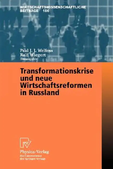 Buy Transformationskrise Und Neue Wirtschaftsreformen in Russland (English, Paul J. J. Welfens | Ralf Wiegert) — BookShops.in