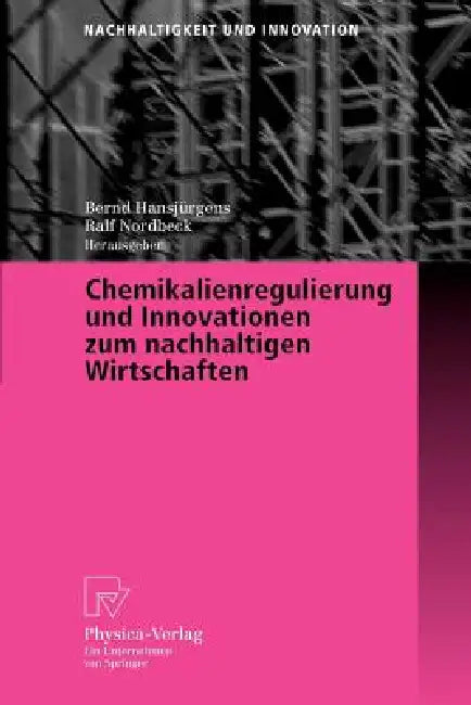 Chemikalienregulierung Und Innovationen Zum Nachhaltigen Wirtschaften (English, Bernd Hansjürgens | Ralf Nordbeck)