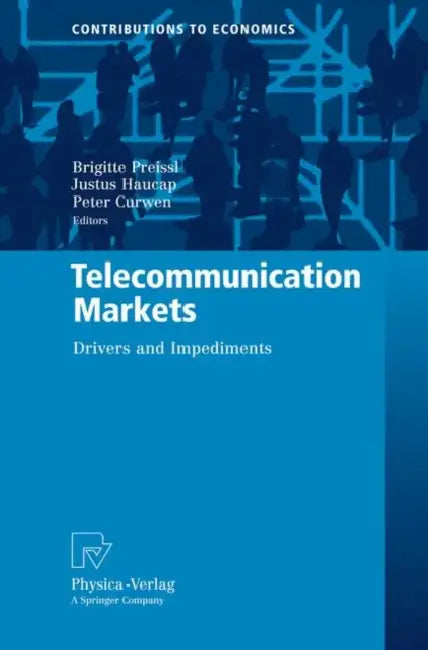 Telecommunication Markets (English, Brigitte Preissl | Justus Haucap | Peter Curwen)