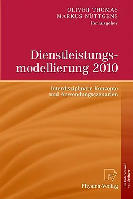 Buy Dienstleistungsmodellierung 2010 (English, Oliver Thomas | Markus Nüttgens) — BookShops.in