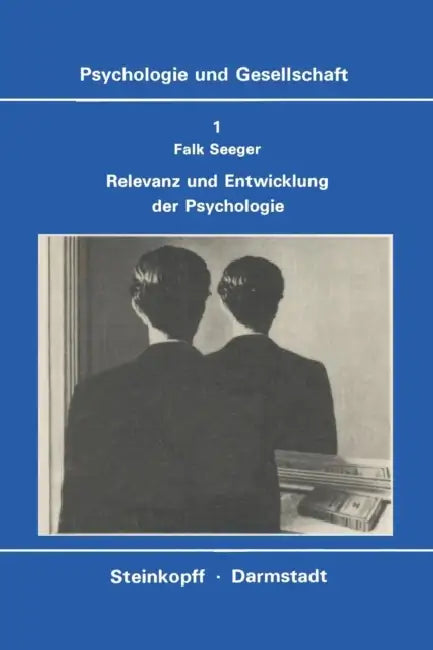 Relevanz Und Entwicklung Der Psychologie (English, F. Seeger)