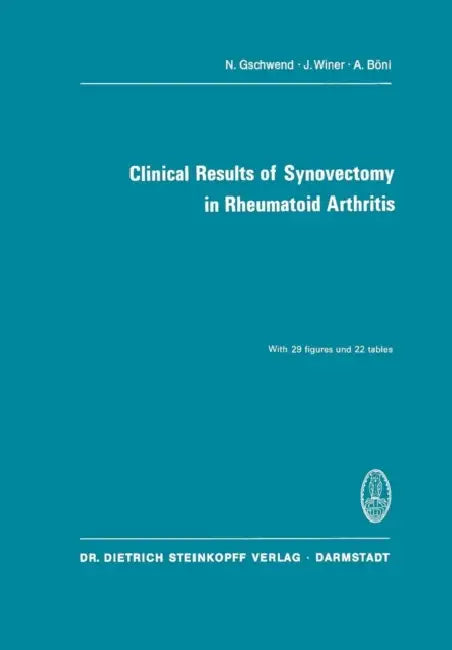 Buy Clinical Results of Synovectomy in Rheumatoid Arthritis | by N. Gschwend | J. Winer | A. Böni | Springer | by N. Gschwend | J. Winer | A. Böni | Springer | by N. Gschwend | J. Winer | A. Böni | Springer | by N. Gschwend | J. Winer | A. Böni | Springer | by N. Gschwend | J. Winer | A. Böni | Springer | by N. Gschwend | J. Winer | A. Böni | Springer | by N. Gschwend | J. Winer | A. Böni | Springer | by N. Gschwend | J. Winer | A. Böni | Springer | by N. Gschwend | J. Winer | A. Böni | Springer | b — BookShops.in