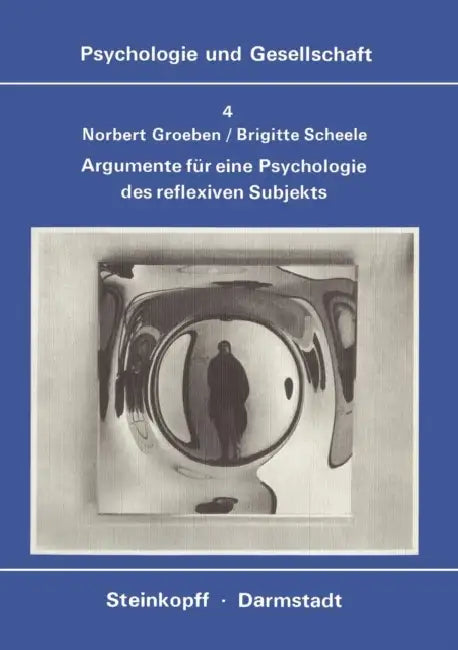 Argumente Für Eine Psychologie Des Reflexiven Subjekts (English, N. Groeben | B. Scheele)