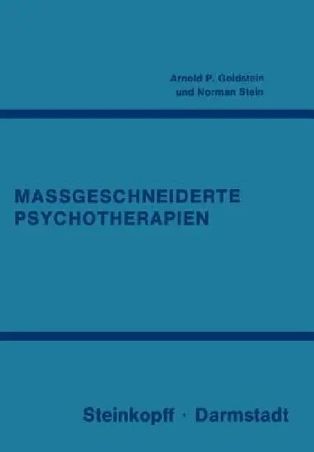 Massgeschneiderte Psychotherapien (English, A. P. Goldstein | W. Pauls | N. Stein)
