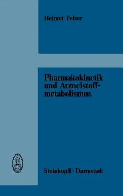 Pharmakokinetik Und Arzneistoffmetabolismus (English, H. Pelzer)