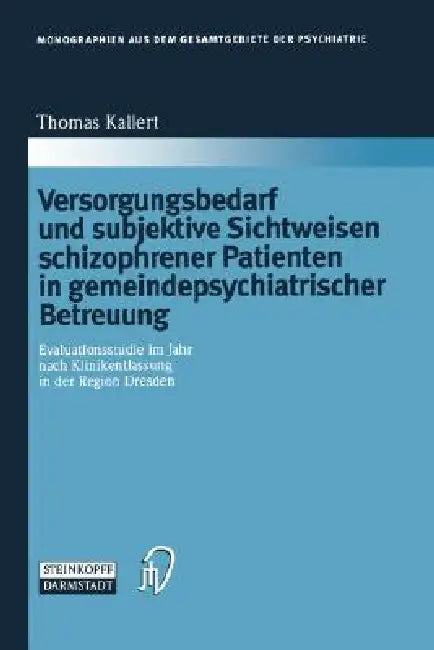 Buy Versorgungsbedarf Und Subjektive Sichtweisen Schizophrener Patienten in Gemeindepsychiatrischer Betr | by Thomas W. Kallert | Steinkopff | by Thomas W. Kallert | Steinkopff | by Thomas W. Kallert | Steinkopff | by Thomas W. Kallert | Steinkopff | by Thomas W. Kallert | Steinkopff | by Thomas W. Kallert | Steinkopff | by Thomas W. Kallert | Steinkopff | by Thomas W. Kallert | Steinkopff | by Thomas W. Kallert | Steinkopff | by Thomas W. Kallert | Steinkopff | by Thomas W. Kallert | Steinkopff | b — BookShops.in