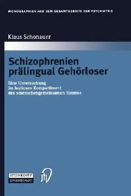 Schizophrenien Prälingual Gehörloser (English, Klaus Schonauer)