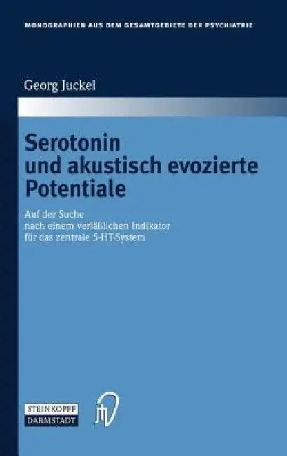 Serotonin Und Akustisch Evozierte Potentiale (English, Georg Juckel)