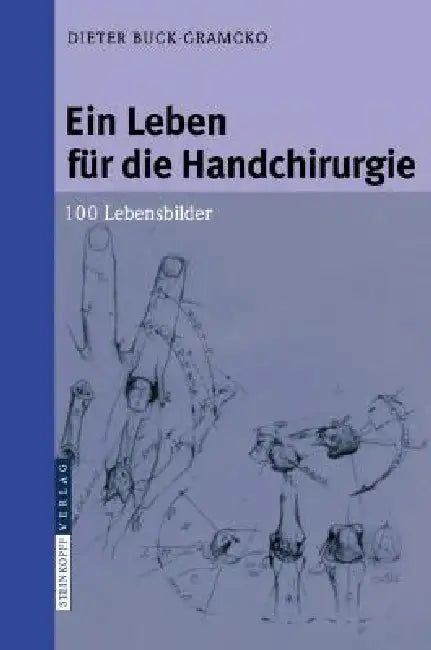 Ein Leben Für Die Handchirurgie (English, Dieter Buck-Gramcko)