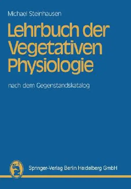 Lehrbuch Der Vegetativen Physiologie (English, M. Steinhausen)