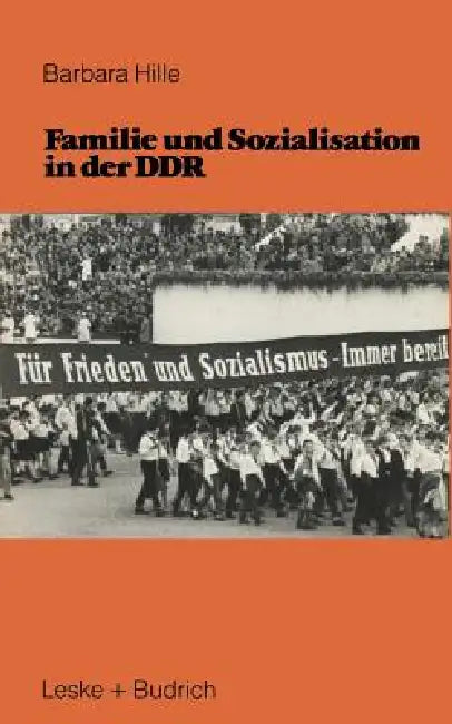 Familie Und Sozialisation in Der DDR (English, Barbara Hille)