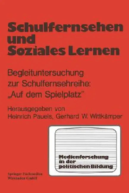 Buy Schulfernsehen Und Soziales Lernen (English, Heinrich Pauels | Gerd W. Wittkämper) — BookShops.in