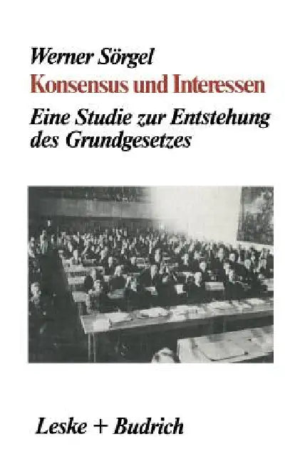 Konsensus Und Interessen (English, Werner Sörgel)