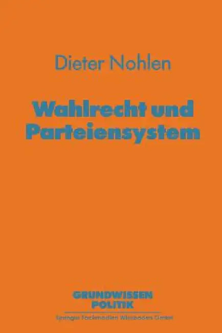 Buy Wahlrecht Und Parteiensystem (English, Dieter Nohlen) — BookShops.in