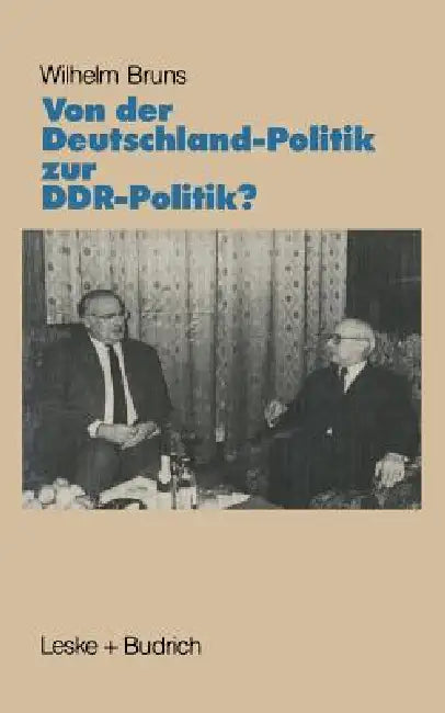Buy Von Der Deutschlandpolitik Zur Ddr-Politik? (English, Wilhelm Bruns) — BookShops.in