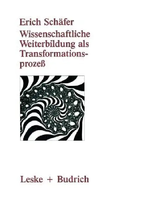 Buy Wissenschaftliche Weiterbildung ALS Transformationsprozeß (English, Erich Schäfer) — BookShops.in