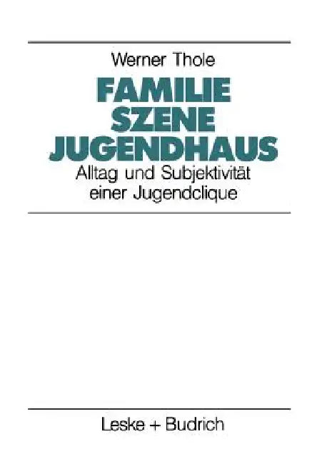 Buy Familie -- Szene -- Jugendhaus (English, Werner Thole) — BookShops.in