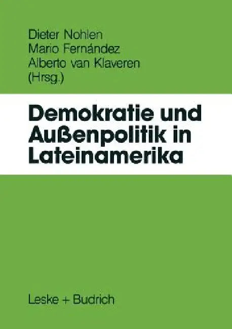 Buy Demokratie Und Außenpolitik in Lateinamerika (English, Dieter Nohlen | Mario Fernández | Alberto Van Klaveren) — BookShops.in