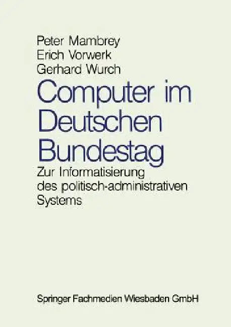 Buy Computer Im Deutschen Bundestag (English, Peter Mambrey | Erich Vorwerk | Gerhard Wurch) — BookShops.in