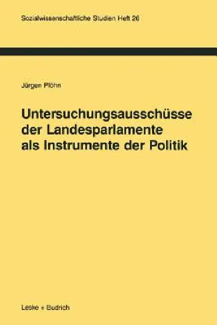 Buy Untersuchungsausschüsse Der Landesparlamente ALS Instrumente Der Politik (English, Jürgen Plöhn) — BookShops.in