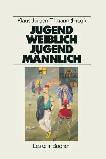 Buy Jugend Weiblich -- Jugend Männlich (English, Klaus-Jürgen Tillmann) — BookShops.in