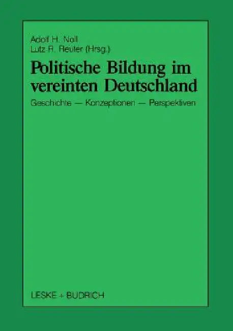 Buy Politische Bildung Im Vereinten Deutschland (English, Adolf H. Noll | Lutz R. Reuter) — BookShops.in