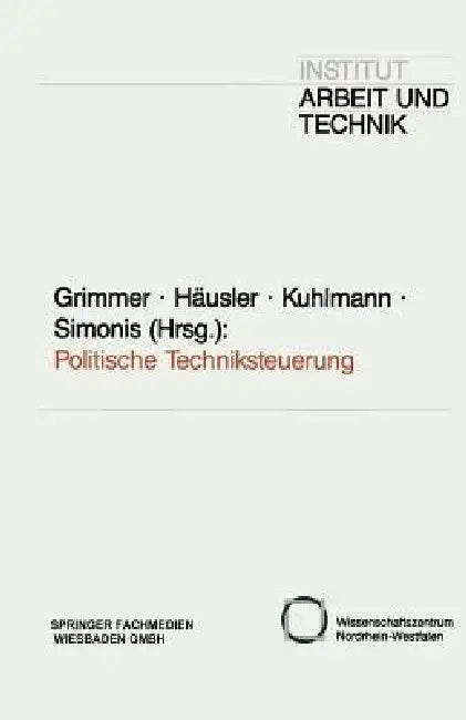 Buy Politische Techniksteuerung (English, Klaus Grimmer | Jürgen Häusler | Stefan Kuhlmann) — BookShops.in