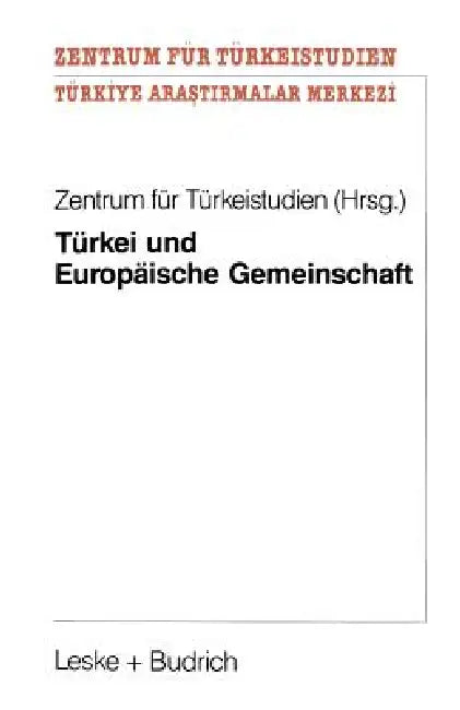 Türkei Und Europäische Gemeinschaft (English, Kenneth A. Loparo)