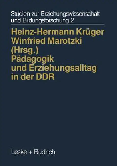 Buy Pädagogik Und Erziehungsalltag in Der DDR (English, Heinz-Hermann Krüger | Winfried Marotzki) — BookShops.in