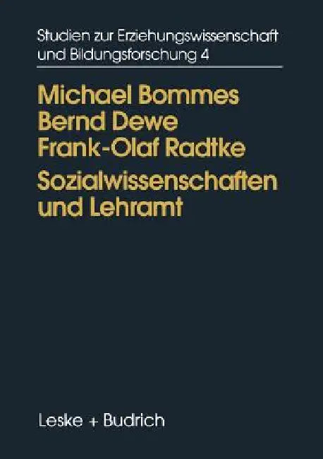 Buy Sozialwissenschaften Und Lehramt: Der Umgang Mit Sozialwissenschaftlichen Theorieangeboten in Der Lehrerausbildung (Studien Zur Erziehungswissenschaft Und Bildungsforschung, Band 4) by Frank-Olaf Radtke, Michael Bommes, Bernd Dewe - Hardcover 1996 Edition | Bookshops.in — BookShops.in