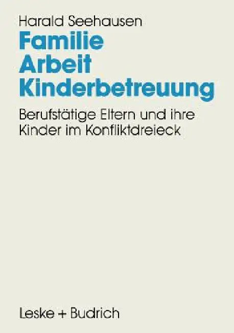 Buy Familie. Arbeit. Kinderbetreuung (English, Harald Seehausen) — BookShops.in