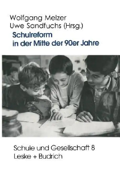 Buy Schulreform in Der Mitte Der 90er Jahre (English, Wolfgang Melzer | Uwe Sandfuchs) — BookShops.in