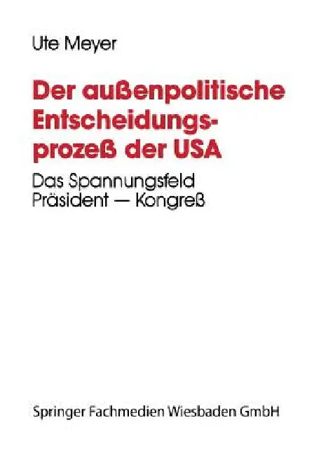 Buy Der Außenpolitische Entscheidungsprozeß Der USA (English, Ute Meyer) — BookShops.in
