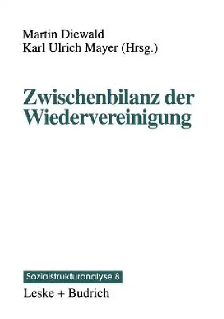 Buy Zwischenbilanz Der Wiedervereinigung (English, Karl Ulrich Mayer | Martin Diewald) — BookShops.in