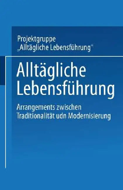 Buy Alltägliche Lebensführung (English, Projektgruppe Alltägliche Lebensführung) — BookShops.in
