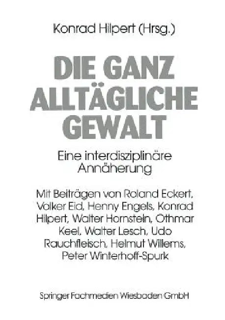 Buy Die Ganz Alltägliche Gewalt (English, Konrad Hilpert) — BookShops.in