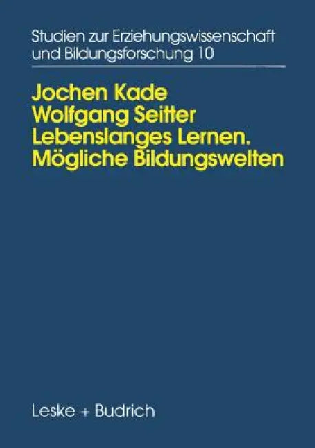 Buy Lebenslanges Lernen Mögliche Bildungswelten (English, Jochen Kade | Wolfgang Seitter) — BookShops.in