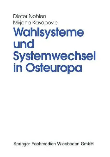 Buy Wahlsysteme Und Systemwechsel in Osteuropa (English, Dieter Nohlen | Mirjana Kasapovic) — BookShops.in