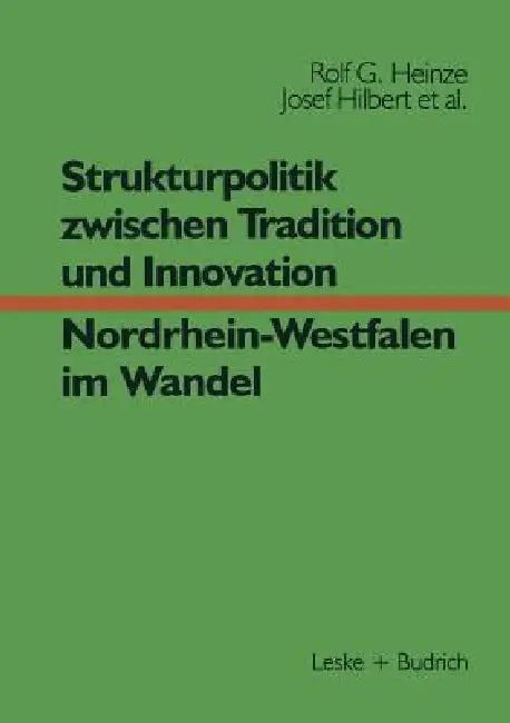 Strukturpolitik Zwischen Tradition Und Innovation -- Nrw Im Wandel (English, Rolf G. Heinze | Erwin Helle | Josef Hilbert)