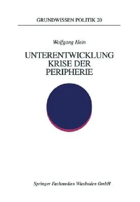 Buy Unterentwicklung -- Krise Der Peripherie (English, Wolfgang Hein) — BookShops.in