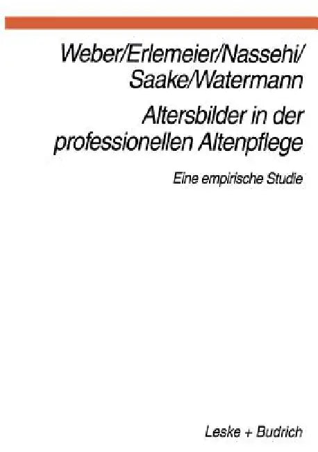 Buy Altersbilder in Der Professionellen Altenpflege (English, Georg Weber | Norbert Erlemeier | Armin Nassehi) — BookShops.in
