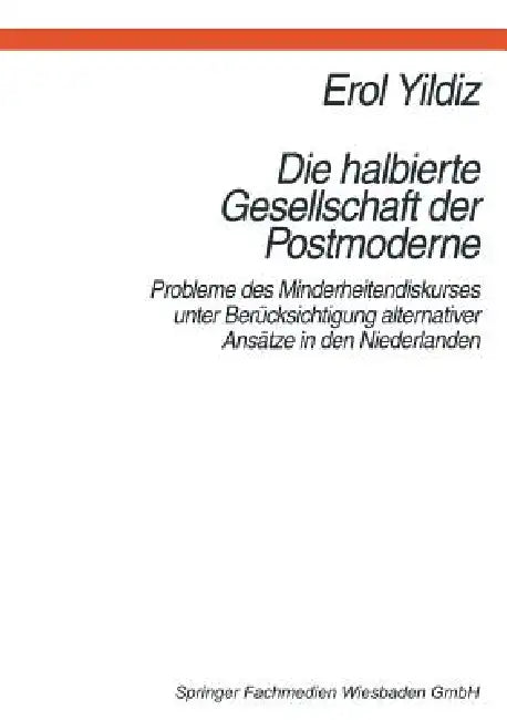 Buy Die Halbierte Gesellschaft Der Postmoderne (English, Erol Yildiz) — BookShops.in