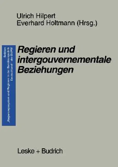 Buy Regieren Und Intergouvernementale Beziehungen (English, Ulrich Hilpert | Everhard Holtmann) — BookShops.in
