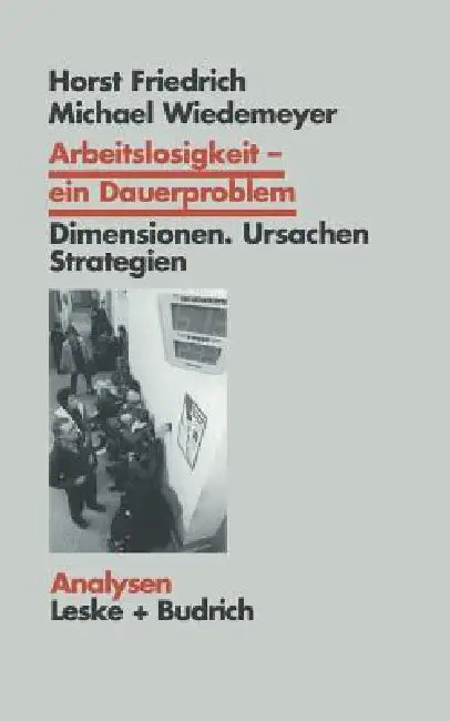 Buy Arbeitslosigkeit -- Ein Dauerproblem (English, Horst Friedrich | Michael Wiedemeyer) — BookShops.in