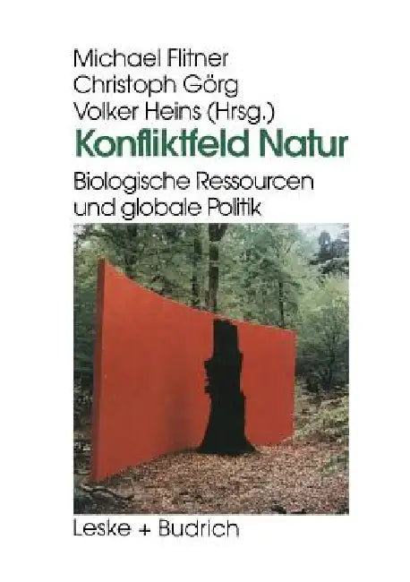 Buy Konfliktfeld Natur: Biologische Ressourcen und globale Politik by Michael Flitner, Christoph Görg, Volker Heins | VS Verlag fur Sozialwissenschaften | German Hardcover | 1998 Edition | Sociology Textbooks — BookShops.in